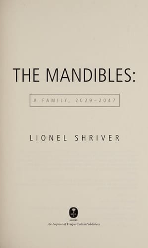 The Mandibles A Family, 2029-2047