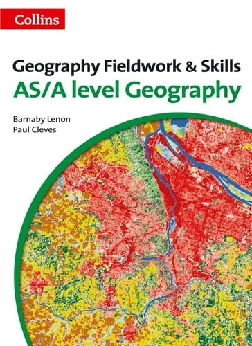 Geography Fieldwork and Skills: For AS/A-Level