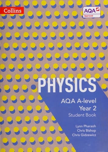 Collins AQA A-level Science – AQA A-level Physics Year 2 Student Book