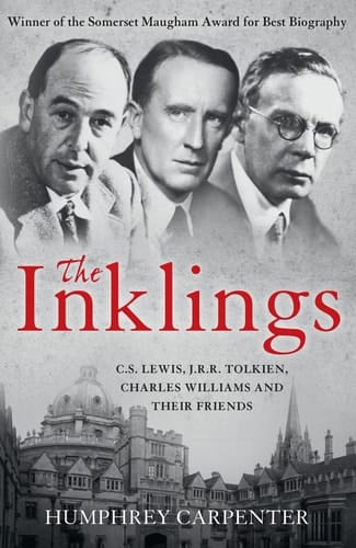 The Inklings: C. S. Lewis, J. R. R. Tolkien and Their Friends