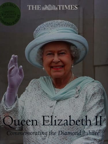 Queen Elizabeth II - Commemorating Diamond Jubilee 1952 - 2012 The Times Limited Exclusive Edition | Lavishly illustrated book with hundreds of photos (Contents: The Queen's Accession and Coronation | The First Decade 1952-1961 | The Second Decade 1962-1971 | The Third Decade 1972-1981 | The Fourth Decade 1982-1991 including the Queen's Palaces | The Fifth Decade 1992-2001 | The Sixth Decade 2002-2011 | Diamond Jubilee Year | Diamond Jubilee Legacy | Diamond Jubilee Celebrations)