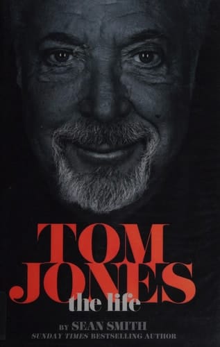Tom Jones - The Life