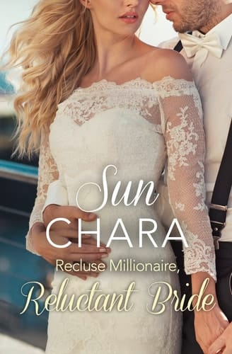 Recluse Millionaire, Reluctant Bride