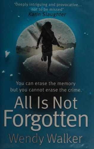 All is Not Forgotten