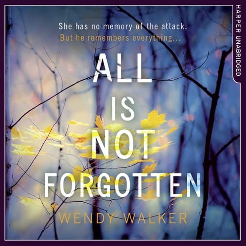 All Is Not Forgotten