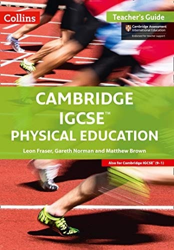 Cambridge IGCSE® Physical Education: Teacher Guide (Cambridge International Examinations)