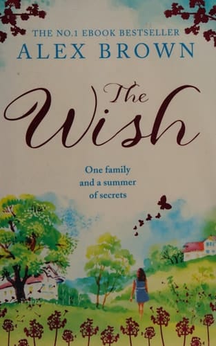 The Wish: A heartwarming summer book for 2020 from the bestselling author of A Postcard from Italy