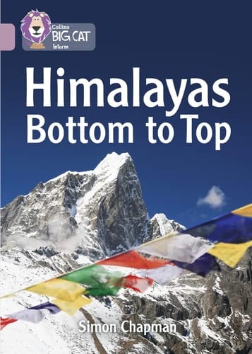 Collins Big Cat – Himalayas: Bottom to Top: Band 18/Pearl