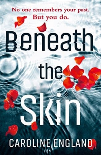 Beneath the Skin: A dark psychological thriller with a stunning twist