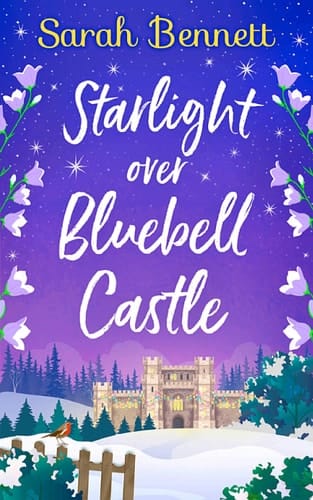 Starlight Over Bluebell Castle: a gorgeously uplifting festive romance to curl up with! (Bluebell Castle, Book 3)