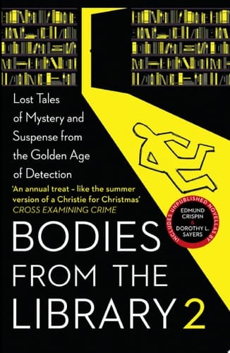 Bodies from the Library 2: Forgotten Stories of Mystery and Suspense by the Queens of Crime and Other Masters of Golden Age Detection