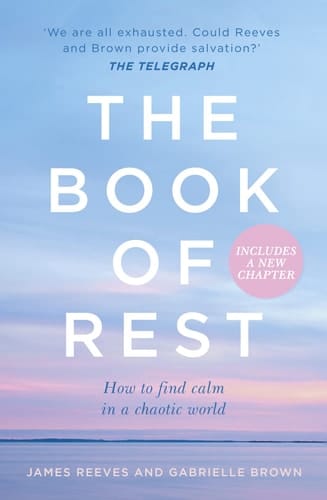 The Book of Rest How to Find Calm in a Chaotic World