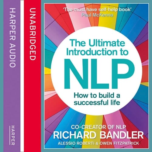 The Ultimate Introduction to NLP: How to Build a Successful Life, Library Edition