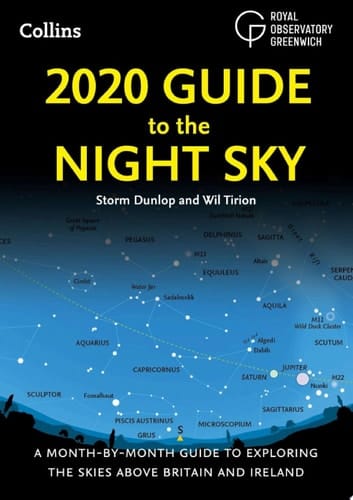 2020 Guide to the Night Sky: A month-by-month guide to exploring the skies above Britain and Ireland