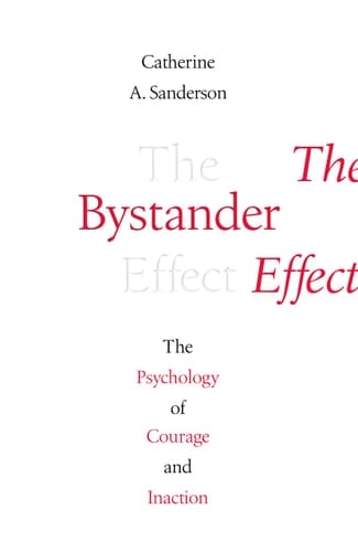Why We Act: Understanding the Psychology of Courage and Inaction