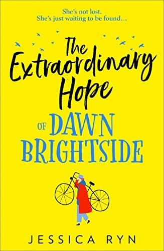 The Extraordinary Hope of Dawn Brightside