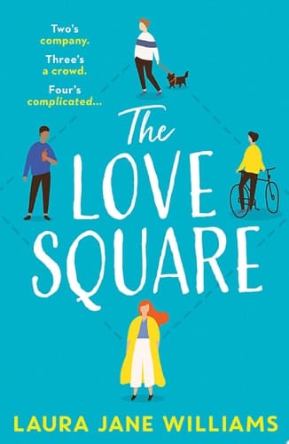 The Love Square: The funny, feel-good romantic comedy to escape with this year from the bestselling author of Our Stop