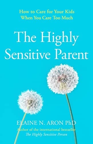 Highly Sensitive Parent Be Brilliant