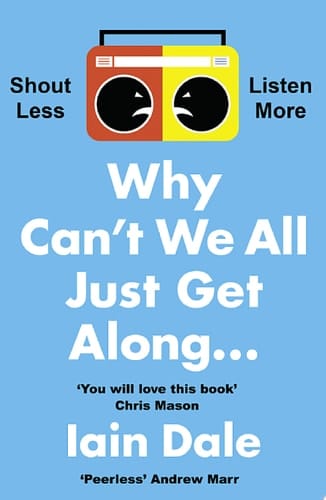 Why Can’t We All Just Get Along: Shout Less. Listen More.