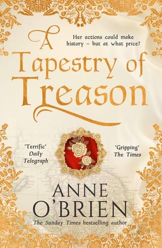 A Tapestry of Treason: A gripping escapist historical drama from a Sunday Times bestselling author