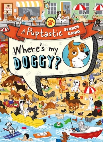Where’s My Doggy?: A fun-filled search and find activity book for dog lovers!