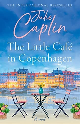 The Little Café In Copenhagen: Fall In Love And Escape The Winter Blues With This Wonderfully Heartwarming And Feel Good Novel: Book 1 (romantic Escapes)