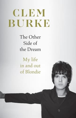 The Other Side of the Dream - My Life in and Out of Blondie