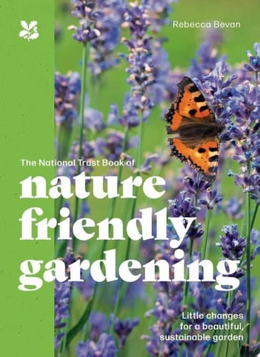 The National Trust Book of Nature-Friendly Gardening (National Trust)