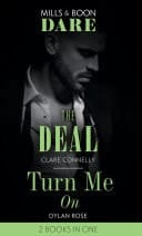 Deal / Turn Me On: The Deal  / Turn Me On