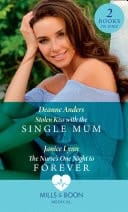 Stolen Kiss with the Single Mum / The Nurse's One Night to Forever