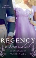 Regency Scandal : Unsuitable Marriages