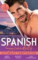 Spanish Scandals : Ultimate Temptation: Claimed for the de Carrillo Twins / the Spaniard's Pregnant Bride  / Santiago's Command