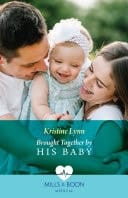 Brought Together By His Baby (Mills & Boon Medical)