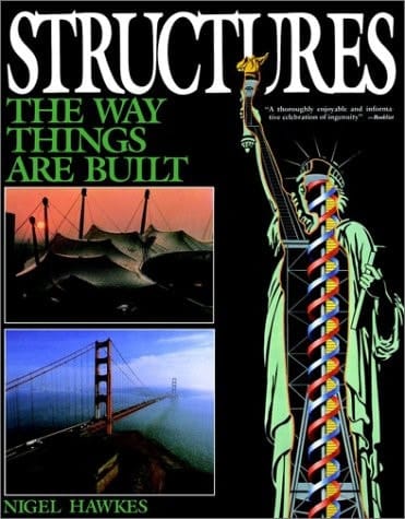 Structures: The Way Things Are Built