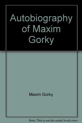 Autobiography of Maxim Gorky