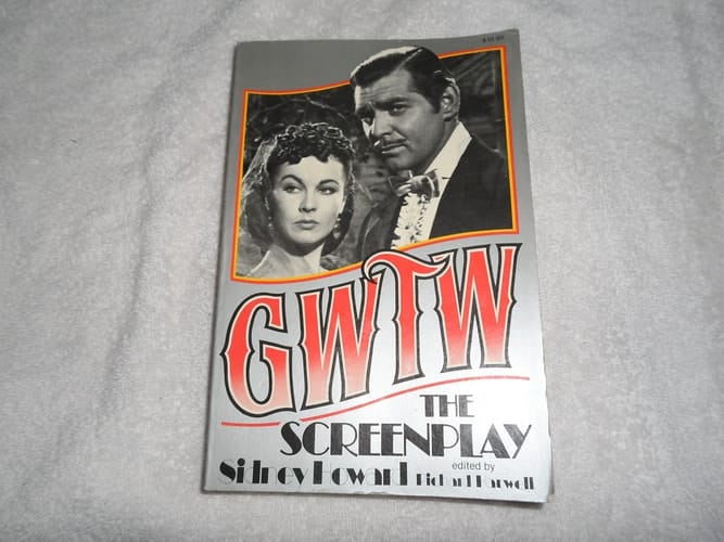 GWTW {Gone With the Wind], the screenplay