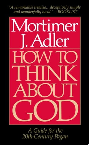 How to Think About God: A Guide for the 20th-Century Pagan