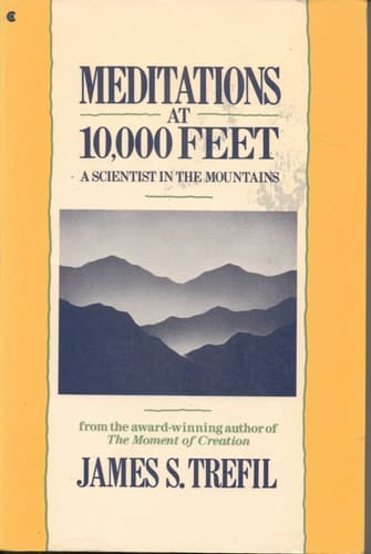 Meditations at 10, 000 Feet-a Scientist in the Mountains
