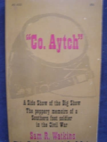 Co. Aytch: A Side Show of the Big Show