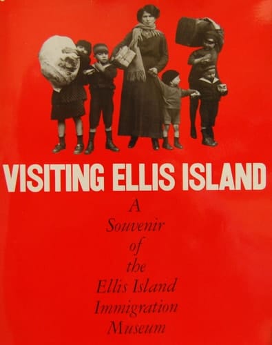 Visiting Ellis Island: A Souvenir of the Ellis Island Immigration Museum