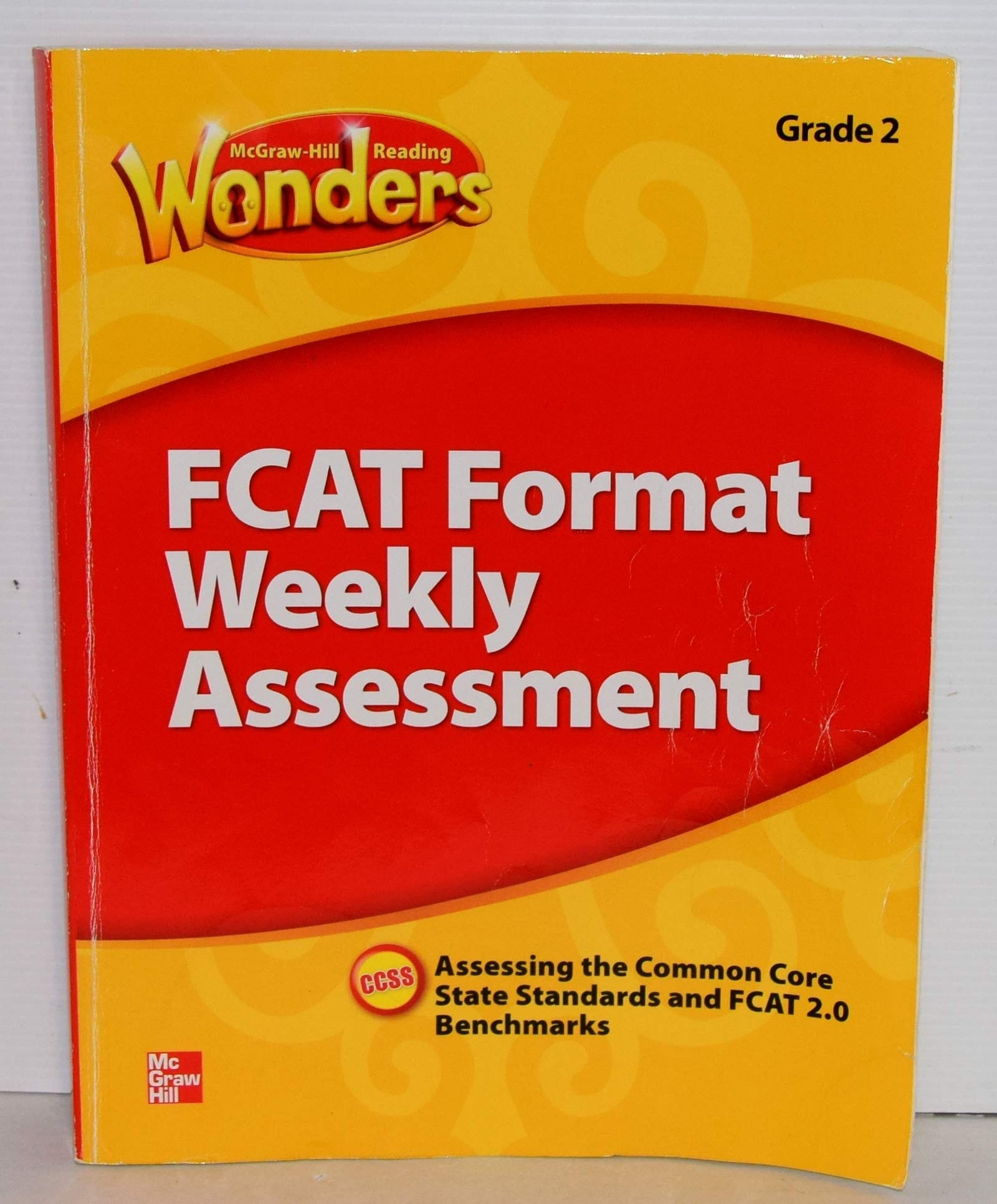 Te Reading Wonders 2014 Fcat Format Weekly Assessment Grade 2 with Answer Key by Mc Graw Hill (2014-08-01)