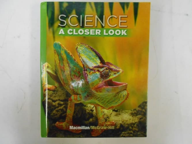 Science, A Closer Look, Grade 4, Student Edition