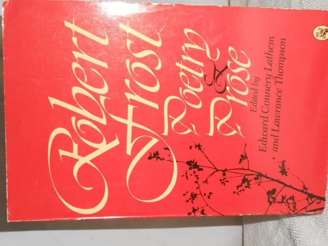 Robert Frost, poetry and prose