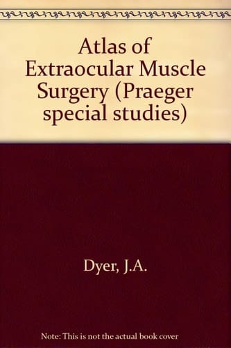 Atlas of extraocular muscle surgery