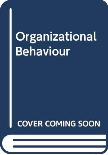 Organizational Behavior (Dryden Press Series in Management)