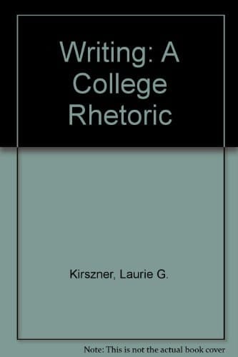 Writing: A College Rhetoric