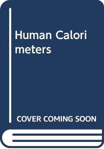 Human Calorimeters (Endocrinology and metabolism series)