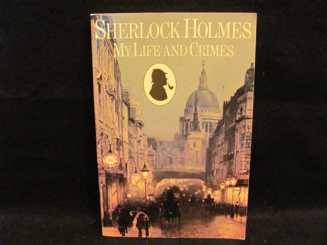 Sherlock Holmes: My Life and Crimes