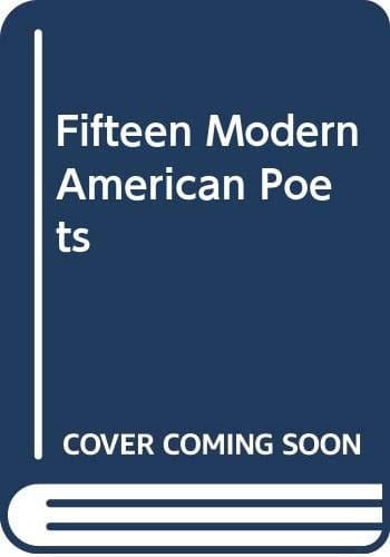 Fifteen Modern American Poets