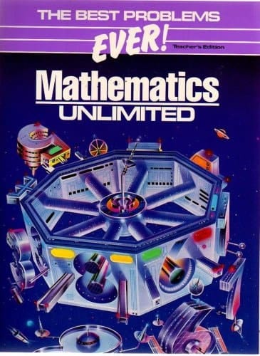 Mathematics Unlimited - The Best Problems Ever! (Teacher's Edition)